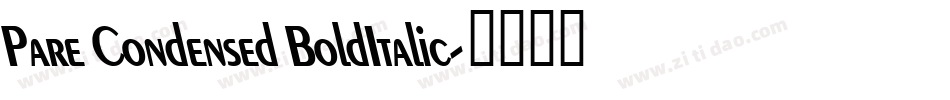 Pare Condensed BoldItalic字体转换